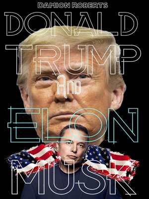 cover image of Donald Trump and Elon Musk
